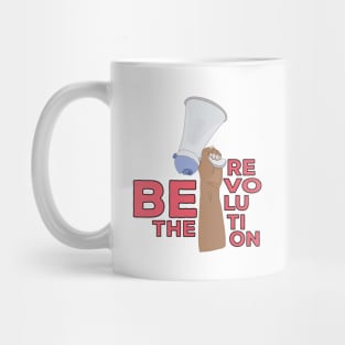 Be the Revolution Mug